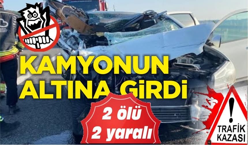 Balıkesir'de trafik kazası. Kamyonun altına girdi: 2 ölü