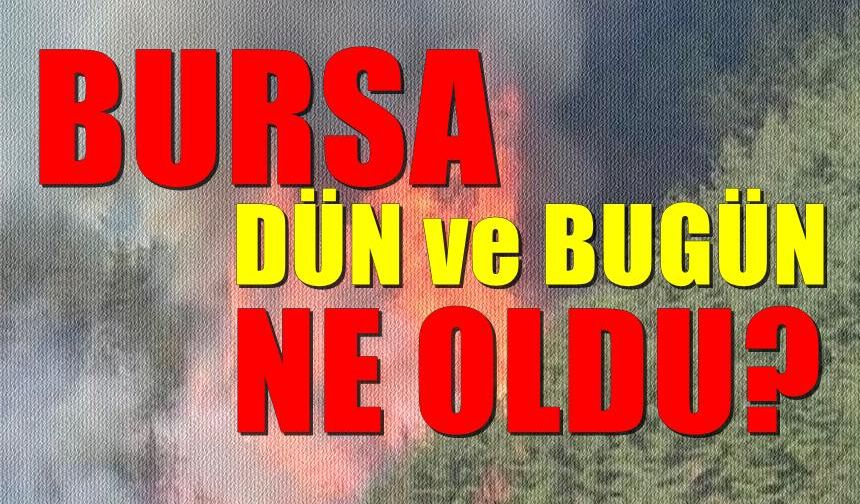 BURSA’DA DÜN VE BUGÜN