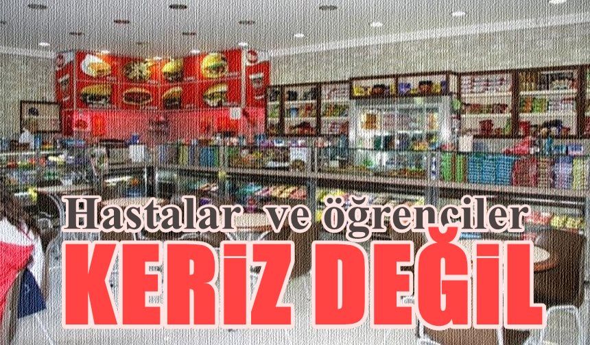 HASTANE ve OKUL KANTİNLERİ...