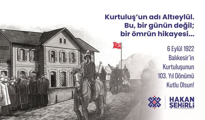 KURTULUŞUN ADI ALTIEYLÜL, BİR GÜNÜN DEĞİL BİR ÖMRÜN HİKAYESİ