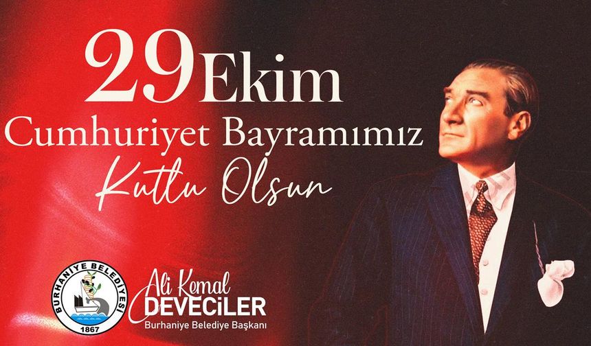 BURHANİYE’DE 29 EKİM CUMHURİYET COŞKUSU YAŞANACAK