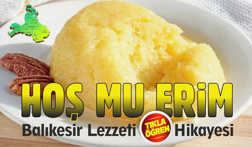 “Hoş mu erim?” sorusundan bugüne uzanan tatlı hikâye