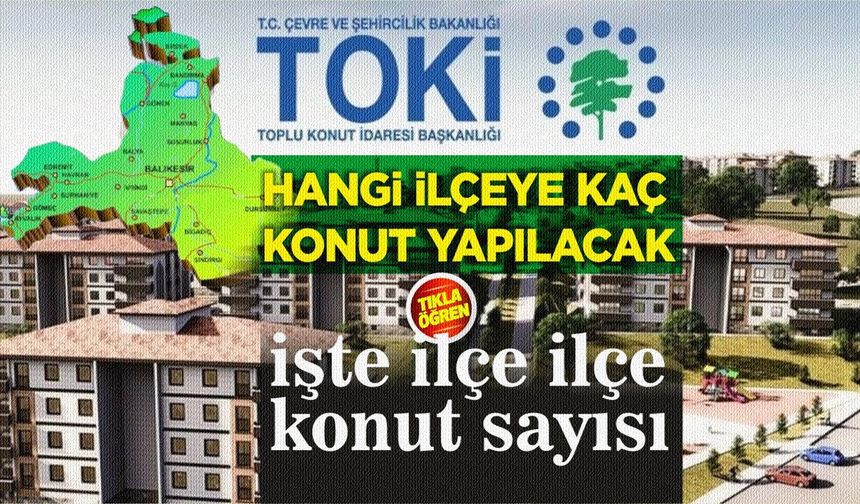 Balıkesir'de konut yapılacak yerler ve başvuru koşulları