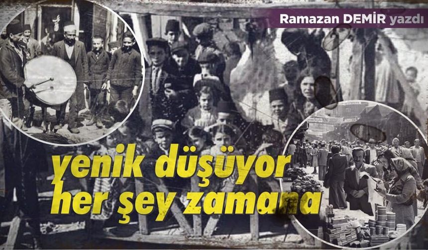 ESKİ BAYRAMLAR GİTTİ, KALAN BİZ MİYİZ?