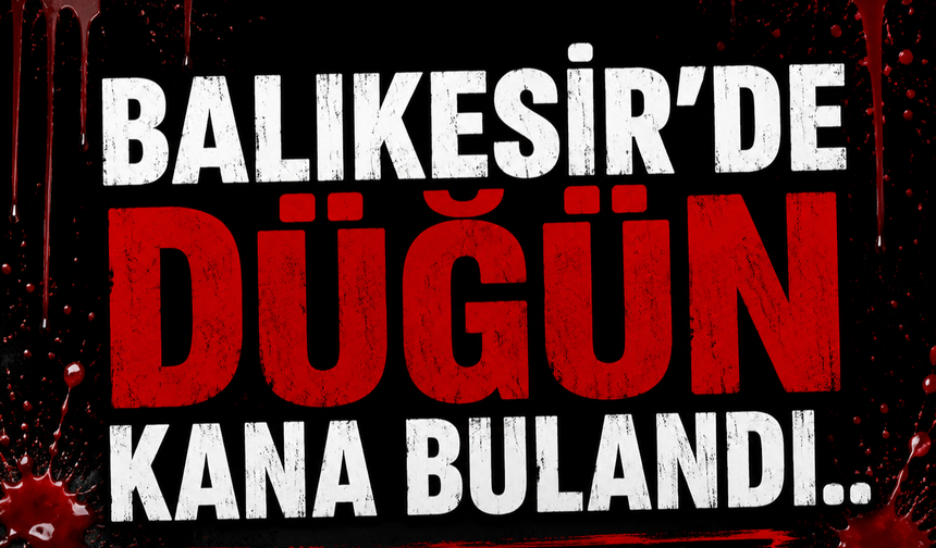 DÜĞÜNDE MAGANDA DEHŞETİ: 1’İ AĞIR 4 YARALI