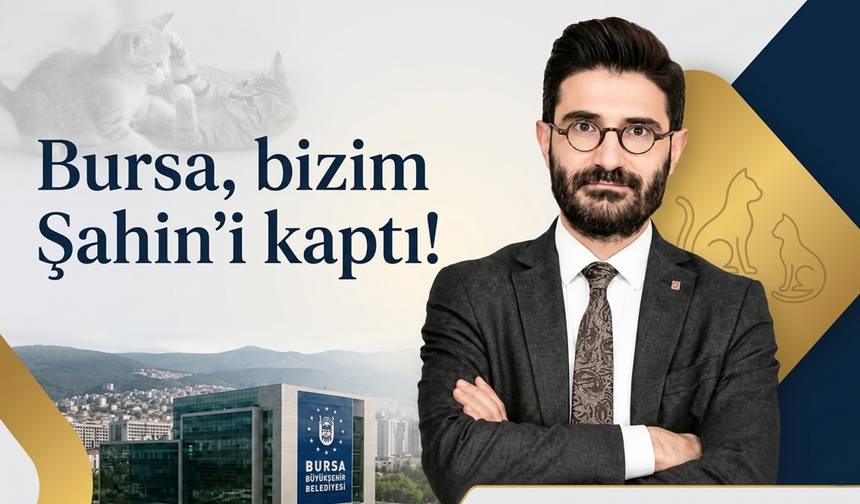Teknoloji uzmanı İlker Şahin, Bursa Büyükşehir'de!