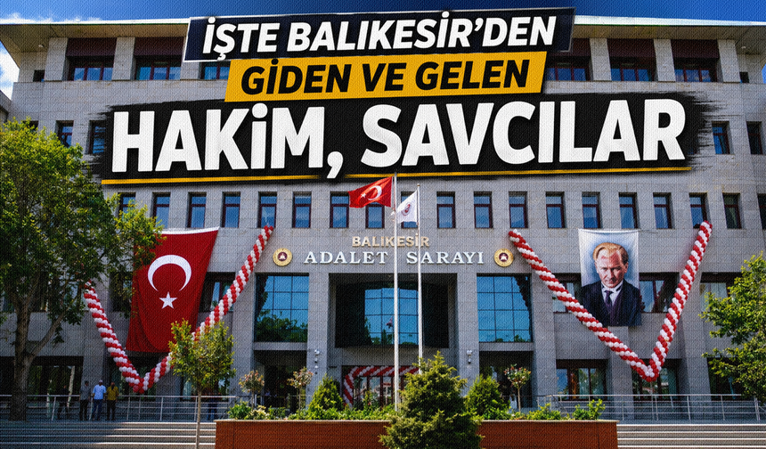 HSK Kararnamesi yayımlandı. Balıkesir'de büyük değişim