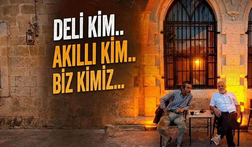 Deli kim, akıllı kim, biz kimiz?