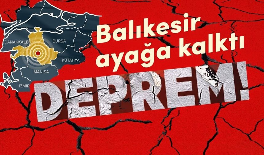 Balıkesir'de deprem! Büyüklüğü küçük, şiddeti büyük