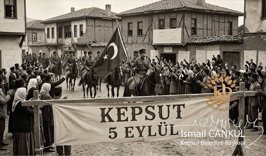 Cankul'dan Kepsut’un Kurtuluşunun 104. Yılına Özel Mesaj