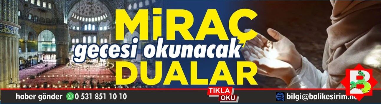 Miraç Kandili Ne Zaman? Miraç Kandilinde hangi dualar edilir?