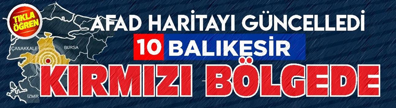 AFAD Deprem Haritası güncellendi! Balıkesir kırmızı bölgede