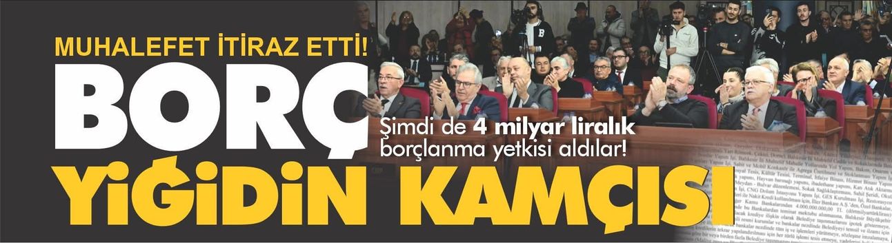 Balıkesir Büyükşehir’e 4 milyar TL borçlanma yetkisi