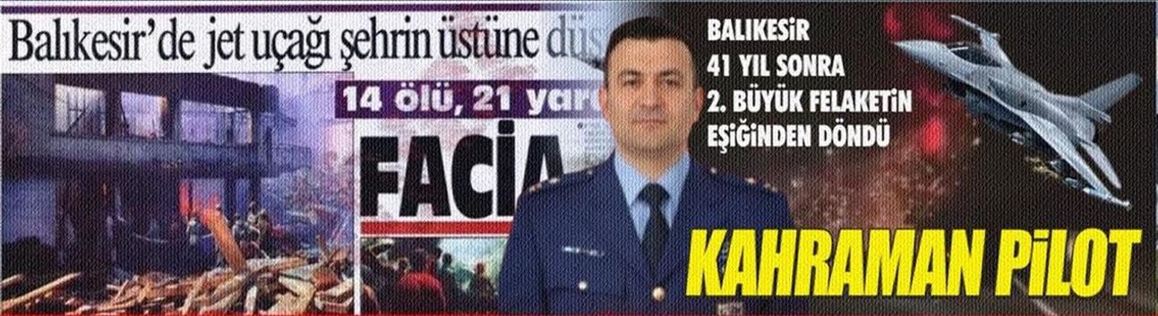 Balıkesir’de F-16 Düştü: Pilot Binbaşı İbrahim Bolat Şehit Oldu